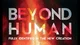 Beyond Humans 