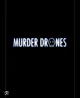 Murder Drones