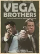 The Vega Brothers