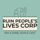 RuinPeoplesLivesCorp