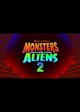 Monsters Vs Aliens 2