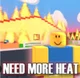 Need more Heat