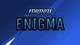 Fortnite Enigma 