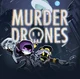 Murder drones