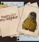 that not my neighb