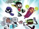 Teen Titans Go