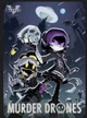 Murder drones 