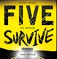 Five Survive