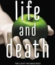 Life And Death