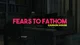 02 Fears To Fathom 3