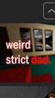 weird strict dad