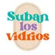 Suban los vidrios