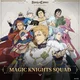 MAGIC KNIGHTS
