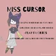Miss Cursor