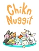 Chikn Nuggit Group