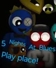 Five nights at blues