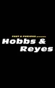 Hobbs Y Reyes