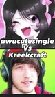 Kreek and Uwu