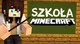 minecraft szkola