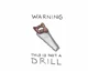 this is not a drill