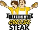 Pardon My Cheesestea