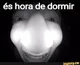 és hora de dormir