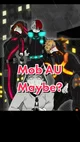 MHA mob AU