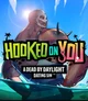 Hooked on You