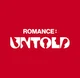 Romance - UNTOLD
