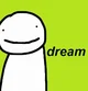 Dream