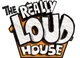 The RLLY loud house