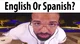English-or-Spanish