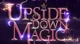 Upside Down Magic