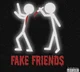 fake friends