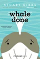 -Whale Done-