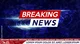 Breaking news 