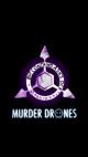 Murder Drones