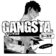 17 - Gangsta