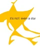 Its n0t even a star