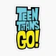 The Teen Titans Go