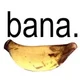 Bana
