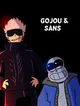 Gojo and Sans