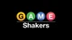 Game Shakers