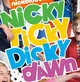 NickyRickyDickyDawn