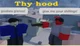 Thy Hood
