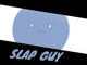 Slap Guy -KJ-