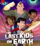 Last Kids on Earth