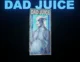 Dad juice