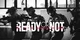 Ready or Not - RPG