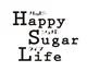 Happy sugar life